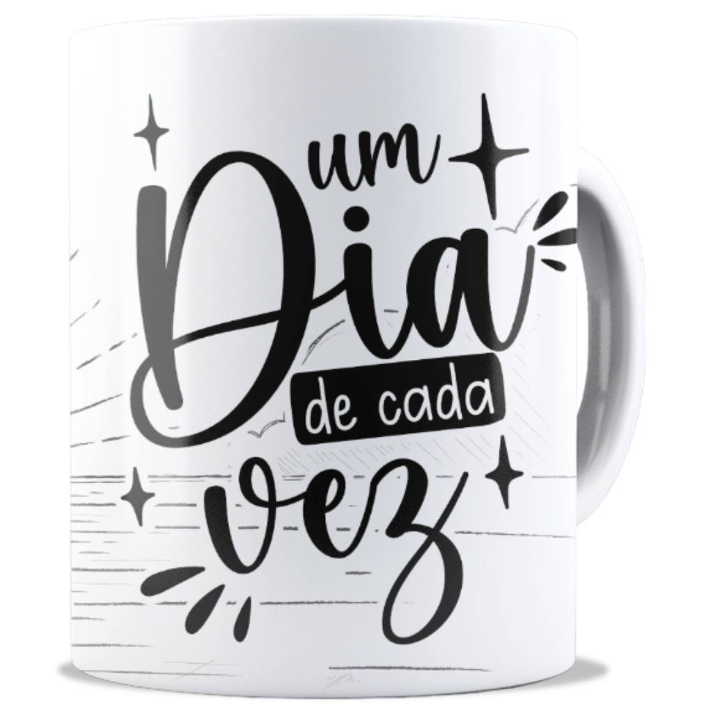 Caneca Personalizada Um Dia de Cada Vez | Frase Motivacional